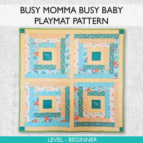 Busy Momma Quilt Pattern